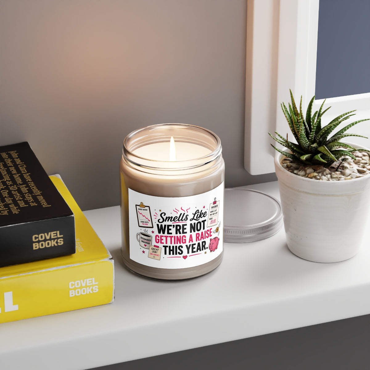 Funny Coworker Gift Candle - Smells Like We're Not Getting a Raise This Year